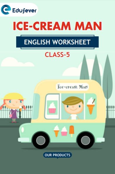 CBSE Class 5 English Ice Cream Man Worksheet with Solution
