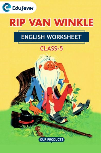 CBSE Class 5 English RIP Van Winkle Worksheet with Solutions