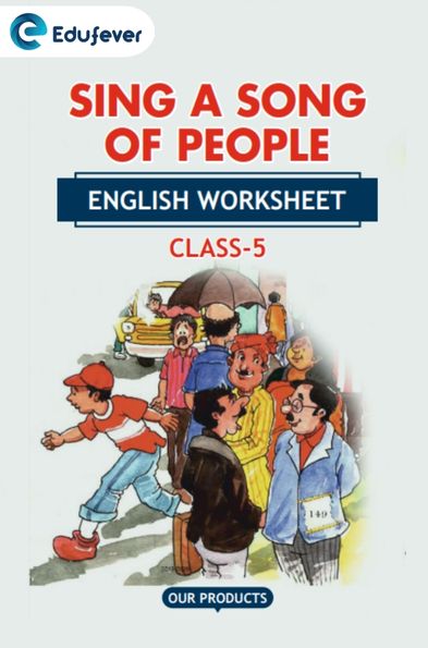 CBSE Class 5 English Sing a Song of People Worksheet with Solutions