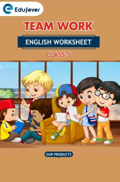 CBSE Class 5 English Team Work Worksheet with Solutions