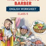 CBSE Class 5 English The Talkative Barber Worksheet with Solutions