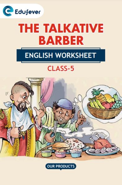 CBSE Class 5 English The Talkative Barber Worksheet with Solutions
