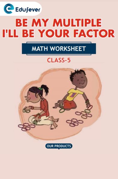 CBSE Class 5 Math Be My Multiple I'll Be Your Factor Worksheet with Solutions