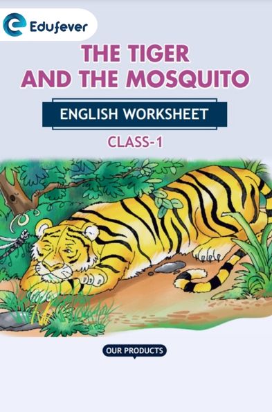CBSE Class 1 English The Tiger And The Mosquito Worksheet with Solutions