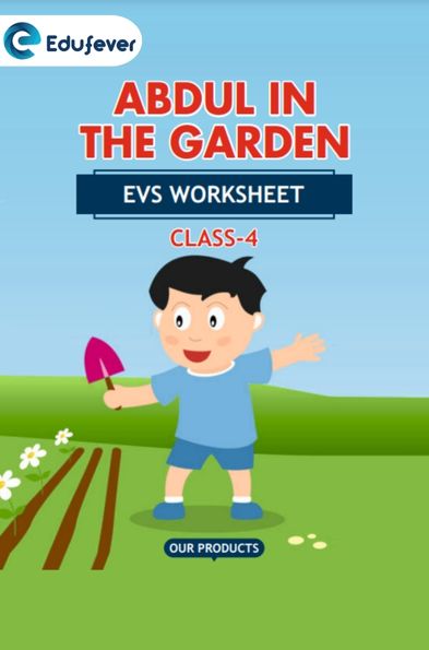 CBSE Class 4 EVS About In The Garden Worksheet with Solutions