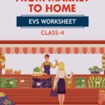 CBSE Class 4 EVS From Market to Home Worksheet with Solutions