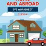 CBSE Class 4 EVS Home and Abroad Worksheet with Solutions