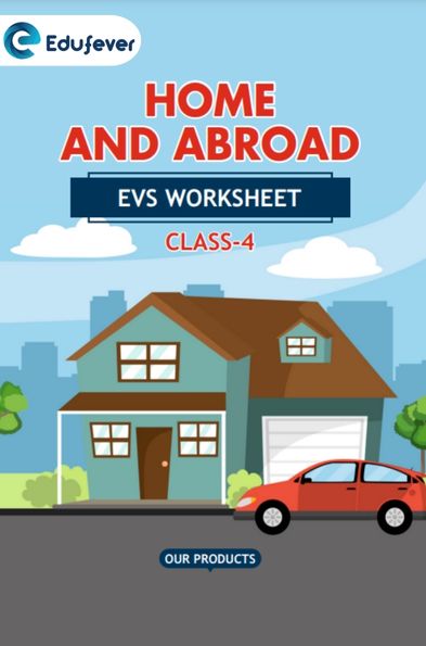 CBSE Class 4 EVS Home and Abroad Worksheet with Solutions
