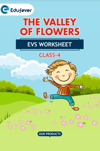 CBSE Class 4 EVS The Valley of Flowers Worksheet with Solutions