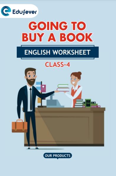 CBSE Class 4 English Going to Buy A Book Worksheet with Solutions