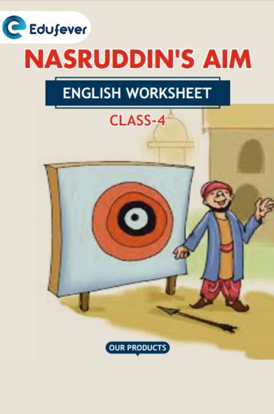 CBSE Class 4 English Nasruddin's AIM Worksheet with Slolutions