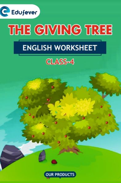 CBSE Class 4 English The Giving Tree Worksheet with Solutions