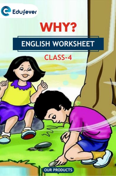 CBSE Class 4 English Why Worksheet with Solutions
