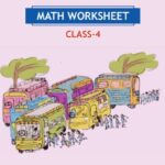 CBSE Class 4 Math A Trip To Bhopal Worksheet with Solutions