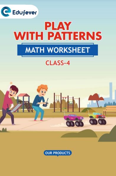 CBSE Class 4 Math Play with Patterns Worksheet with Solutions