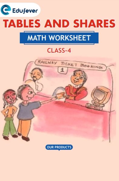 CBSE Class 4 Math Tables and Shares Worksheet with Solutions