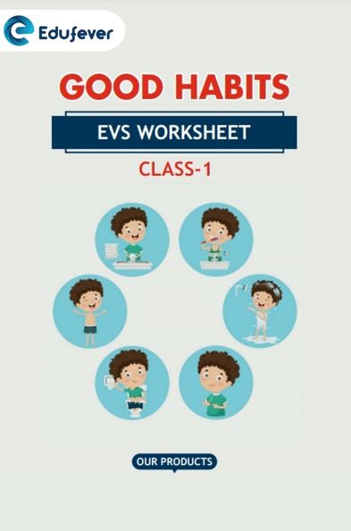 Class 1 EVS Good Habits Worksheet in PDF