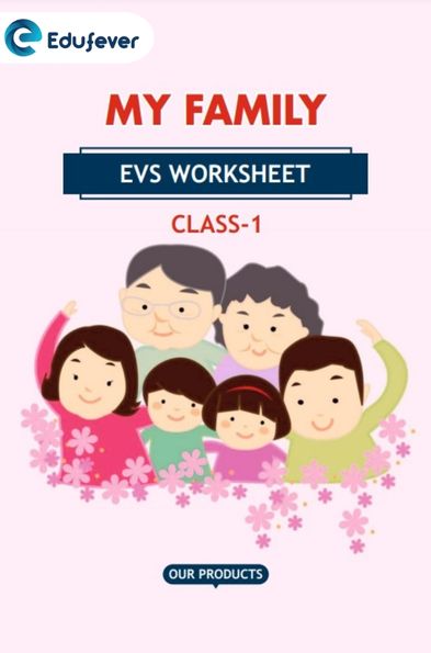 Class 1 EVS My Family Worksheet in PDF