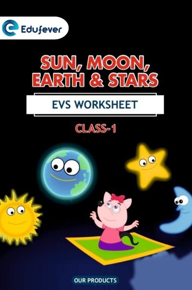 Class 1 EVS Sun Moon Earth and Stars Worksheet