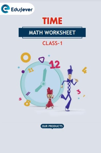 Class 1 Math Time Worksheet
