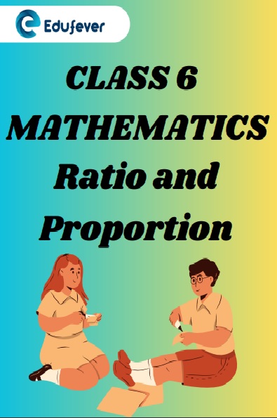 Class 6 Maths Chapter 12 Ratio and Proportion Worksheets