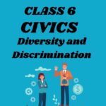 CBSE Class 6 Civics Chapter 2 Diversity and Discrimination Worksheets