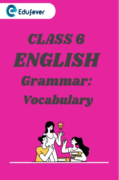 CBSE Class 6 English Grammar Vocabulary Worksheets