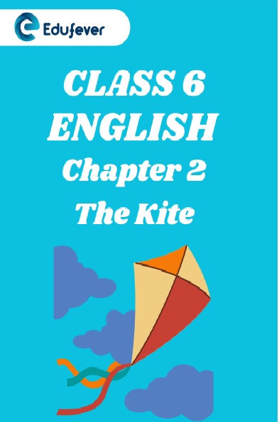 CBSE Class 6 The Kite Worksheets