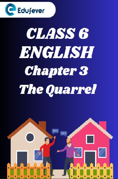CBSE Class 6 The Quarrel Worksheets