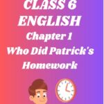CBSE Class 6 Who Did Patrick's Homework Worksheets