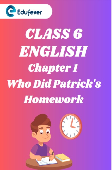 CBSE Class 6 Who Did Patrick's Homework Worksheets