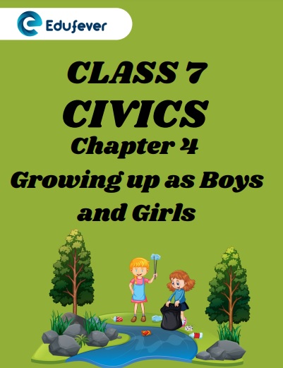 CBSE Class 7 Civics Chapter 4 Growing up as Boys and Girls Worksheet