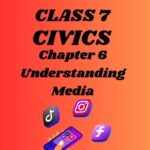 CBSE Class 7 Civics Chapter 6 Understanding Media Worksheet