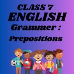 CBSE Class 7 English Chapter 12 Prepositions Worksheets