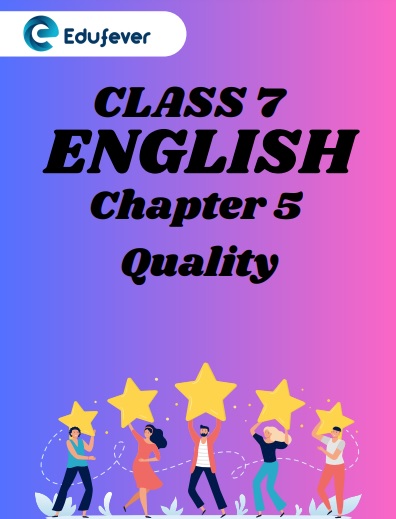 CBSE Class 7 English Chapter 5 Quality Worksheet
