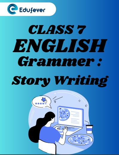 CBSE Class 7 English chapter 11 Story Writing Worksheets