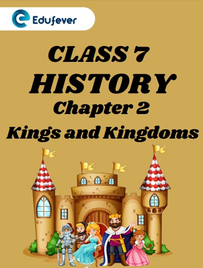 CBSE Class 7 History Chapter 2 Kings and Kingdoms Worksheet