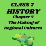 CBSE Class 7 History Chapter 7 The Making of Regional Cultures Worksheet