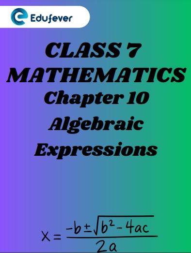 CBSE Class 7 Maths Chapter 10 Algebraic Expressions Worksheet