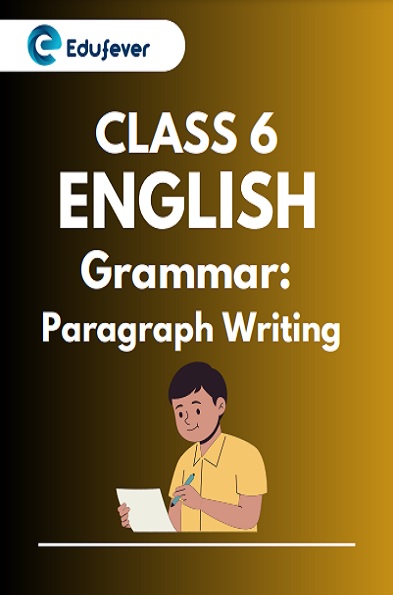 CBSE Class 6 English Paragraph Writing