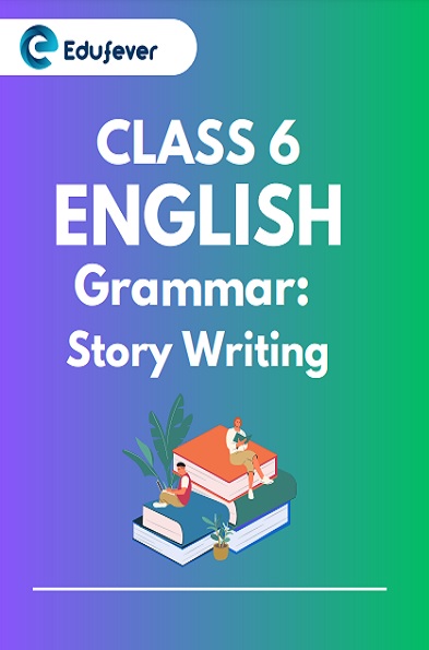 Class 6 English Story Writing