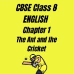 CBSE Class 8 Chapter 1 The Ant and the Cricket Worksheet