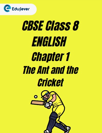 CBSE Class 8 Chapter 1 The Ant and the Cricket Worksheet