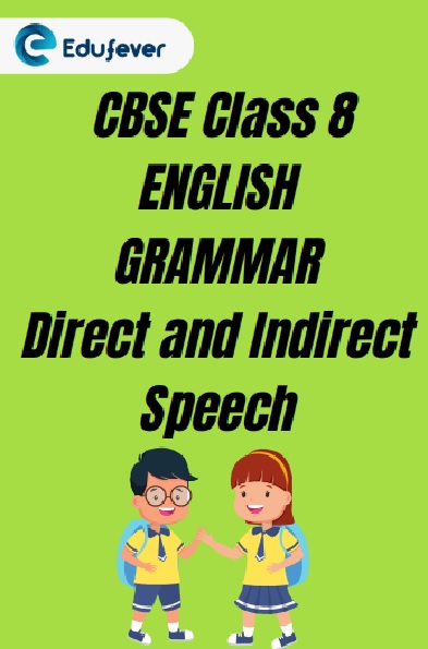 CBSE Class 8 Chapter 11 Direct And Indirect Speech Worksheet