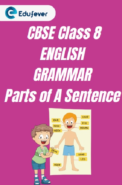 CBSE Class 8 Chapter 16 Parts of a Sentence Worksheet