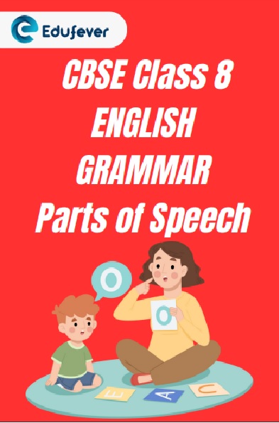 CBSE Class 8 Chapter 17 Parts of Speech Worksheet
