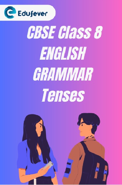 CBSE Class 8 English Tenses PDF
