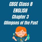 CBSE Class 8 Chapter 3 Glimpses Of the Past Worksheet