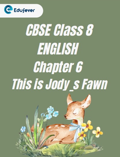 CBSE Class 8 Chapter 6 This is Jody's Fawn Worksheet