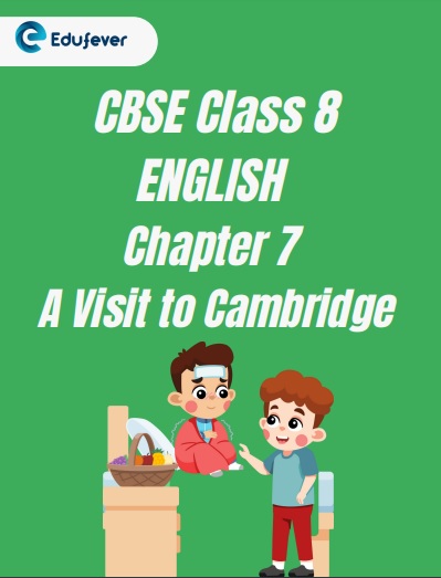 CBSE Class 8 Chapter 7 A Visit to Cambridge Worksheet